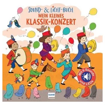 První čtění Sound- & Licht-Buch Mein kleines Klassik-Konzert - Collet, Emilie