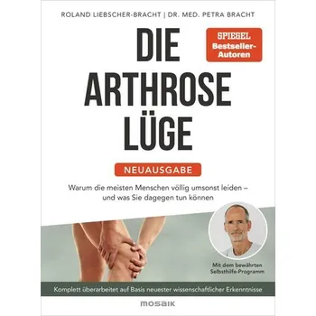 Die Arthrose-Lüge - Neuausgabe - Bracht, Petra