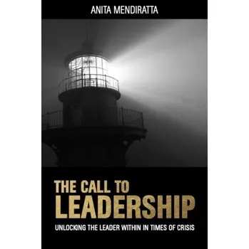 The Call to Leadership - Mendiratta, Anita