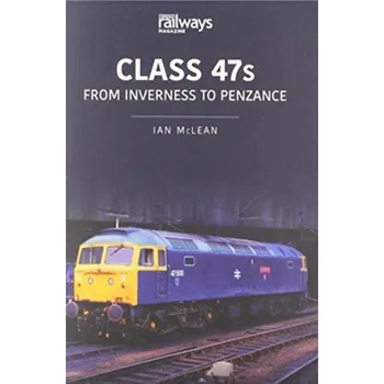 CLASS 47s - McLean, Ian
