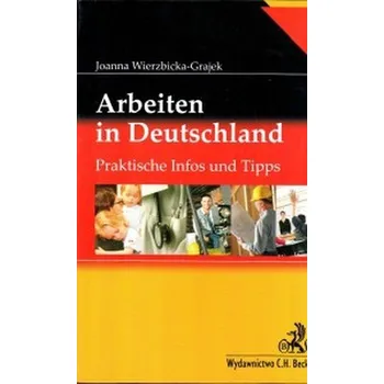 Arbeiten in Deutschland - Praktische Infos und Tipps.