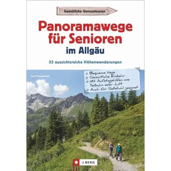 Cestování Panoramawege für Senioren Allgäu - Freudenthal, Lars