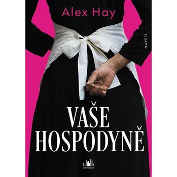 Vaše Hospodyně - Alex Hay (2024, brožovaná)