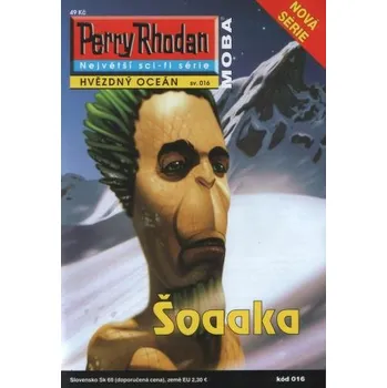 Perry Rhodan - Hvězdný oceán 016: Šoaaka