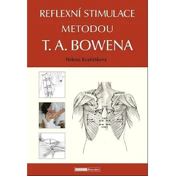 Reflexní stimulace metodou T. A. Bowena - Helena Kvašňáková