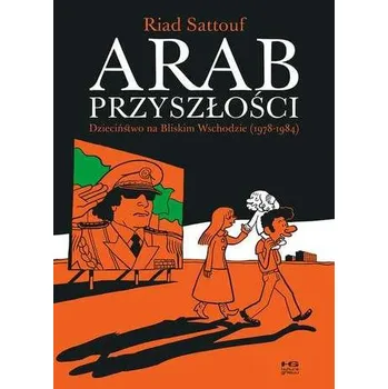 Komiks pro dospělé ARAB PRZYSZŁOŚĆI DZIECIŃSTWO NA BLISKIM WSCHODZIE (1978-1984) - RIAD SATTOUF