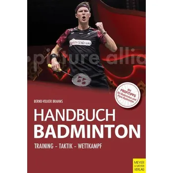 Handbuch Badminton - Brahms, Bernd-Volker