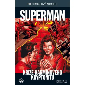 Komiks pro dospělé DC Komiksový komplet 069: Superman - Krize karmínového kryptonitu