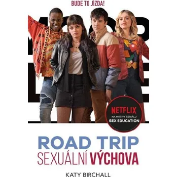 Sexuální výchova: Road trip - Katy Birchall