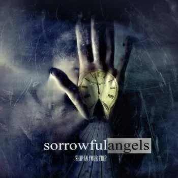 Zahraniční hudba CD Sorrowful Angels: Ship In Your Trip 2015