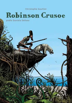 Komiks pro dospělé Robinson Crusoe - Christophe Gaultier (2024, pevná)