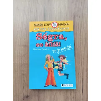 THOMAS BREZINA - Ségra, co šílíš! (Ségra, co šílíš!)