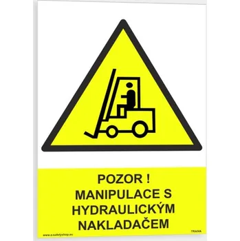Pozor manipulace s hydraulickým nakladačem Plast 210 x 297 mm (A4) tl. 0.5 mm - Kód: 02116