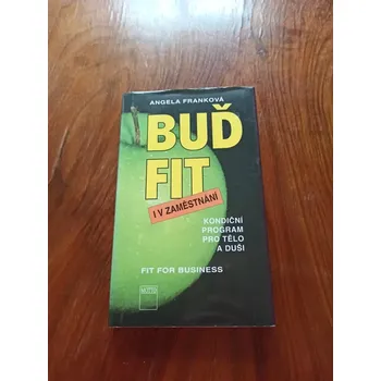 ANGELA FRANK - Buď fit i v zaměstnání (Buď fit i v zaměstnání)