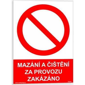 Mazání a čištění za provozu zakázáno Plast 148 x 210 mm (A5) tl. 0.5 mm - Kód: 07320