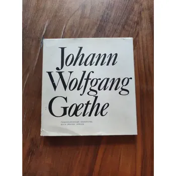 Poezie JOHANN WOLFGANG GOETHE - Johann Wolfgang Goethe – Výbor z poezie (Johann Wolfgang Goethe – Výbor z poezie)