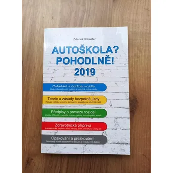 Technika ZDENĚK SCHRÖTER - Autoškola? Pohodlně! 2019 (Autoškola? Pohodlně! 2019)