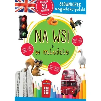 Cizojazyčná kniha Słowniczek angielsko-polski. Na wsi i w mieście - Praca zbiorowa