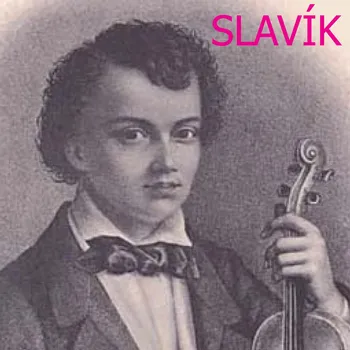 Josef Slavík: Koncert a moll pro housle a orchestr