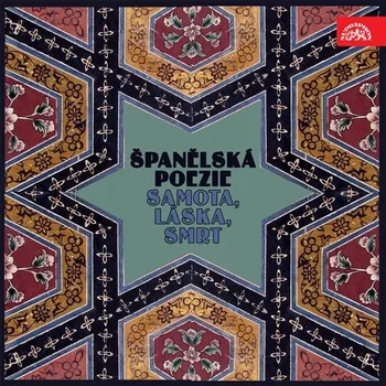 Česká hudba Španělská poezie Samota, láska, smrt