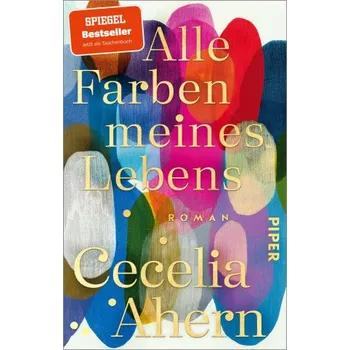 Cizojazyčná kniha Alle Farben meines Lebens – Cecelia Ahern,Ute Brammertz,Carola Fischer (DE)
