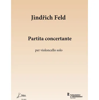 Jindřich Feld: Partita concertante pro sólové violoncello