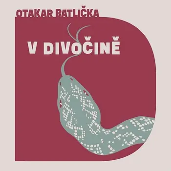 V divočině - Otakar Batlička (čte David Matásek) CDmp3