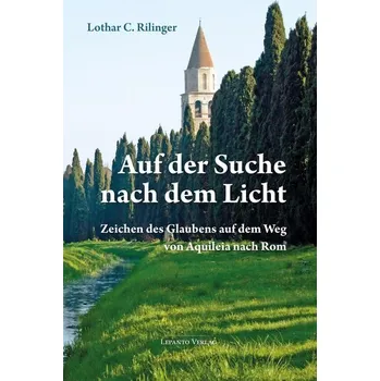 Literární cestopis Auf der Suche nach dem Licht - Rilinger, Lothar C.