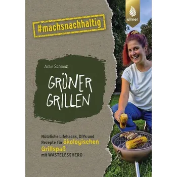 Encyklopedie Grüner grillen - Schmidt, Anke