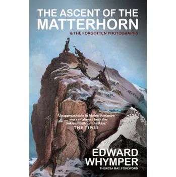 The Ascent of the Matterhorn - Whymper, Edward