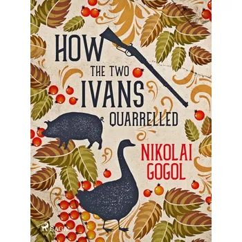 Kniha How the Two Ivans Quarrelled