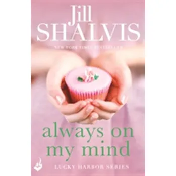 Always On My Mind: Lucky Harbor 8 - Jill Shalvis