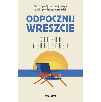 Odpocznij wreszcie - Vengoechea, Ximena