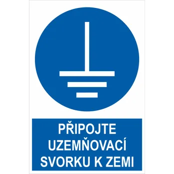 Značení PŘIPOJTE UZEMŇOVACÍ SVORKU K ZEMI ISO 7010 samolepící PVC fólie 300x200 mm