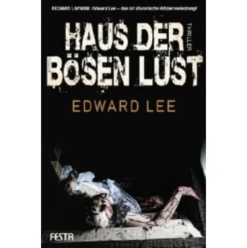 Haus der bösen Lust: Thriller – Edward Lee,Michael Krug (DE)