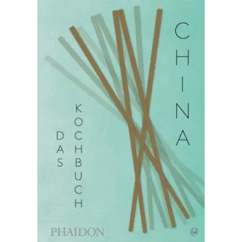 China - Das Kochbuch – Kei Lum Chan,Diora Fong Chan (DE)