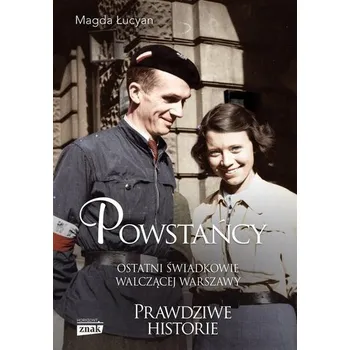 Literární biografie Powstańcy. Ostatni świadkowie walczącej Warszawy - Magda Łucyan