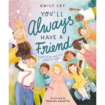 You'll Always Have a Friend - Ley, Emily
