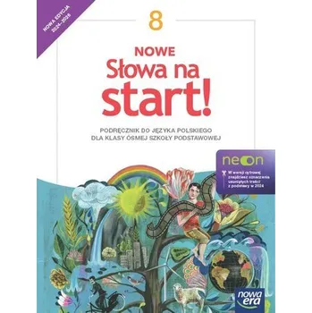 Cizí jazyk Nowe słowa na start! NEON kl. 8 Podręcznik do języka polskiego NOWA EDYCJA 2024-2026 - Joanna Kuchta, Joanna Kościerzyńska