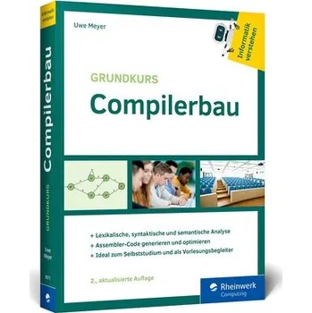 Technika Grundkurs Compilerbau - Meyer, Uwe