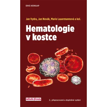 Hematologie v kostce - MUDr. Marie Lauermannová, Jan Novák, MUDr. Jan Vydra