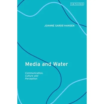 Media and Water - Worcman, Karen (Museum of the Person, Brazil); Garde-Hansen, Joanne (University of Warwick, UK)