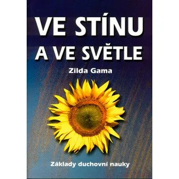 Duchovní literatura Ve stínu a ve světle - Zilda Gama