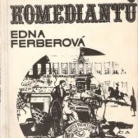 Obrázek k inzerátu: Loď komediantů - Edna Ferber