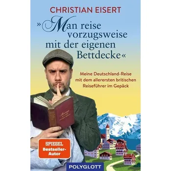 Literární cestopis "Man reise vorzugsweise mit der eigenen Bettdecke" - Eisert, Christian