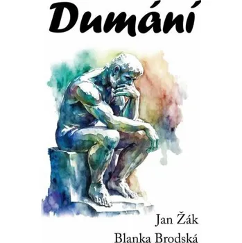 Dumání - Jan Žák, Blanka Brodská