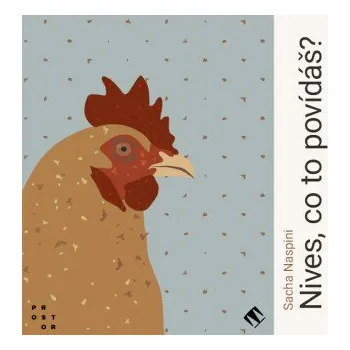 Nives, co to povídáš? - Sacha Naspini