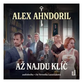 Až najdu klíč - Alex Ahndoril