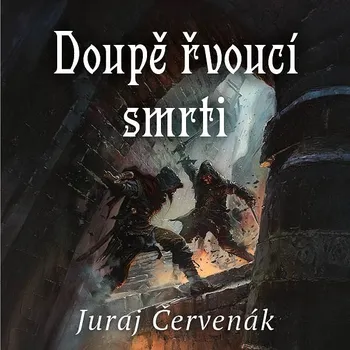 Doupě řvoucí smrti Audiokniha