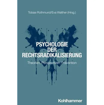 Psychologie der Rechtsradikalisierung - Rothmund, Tobias